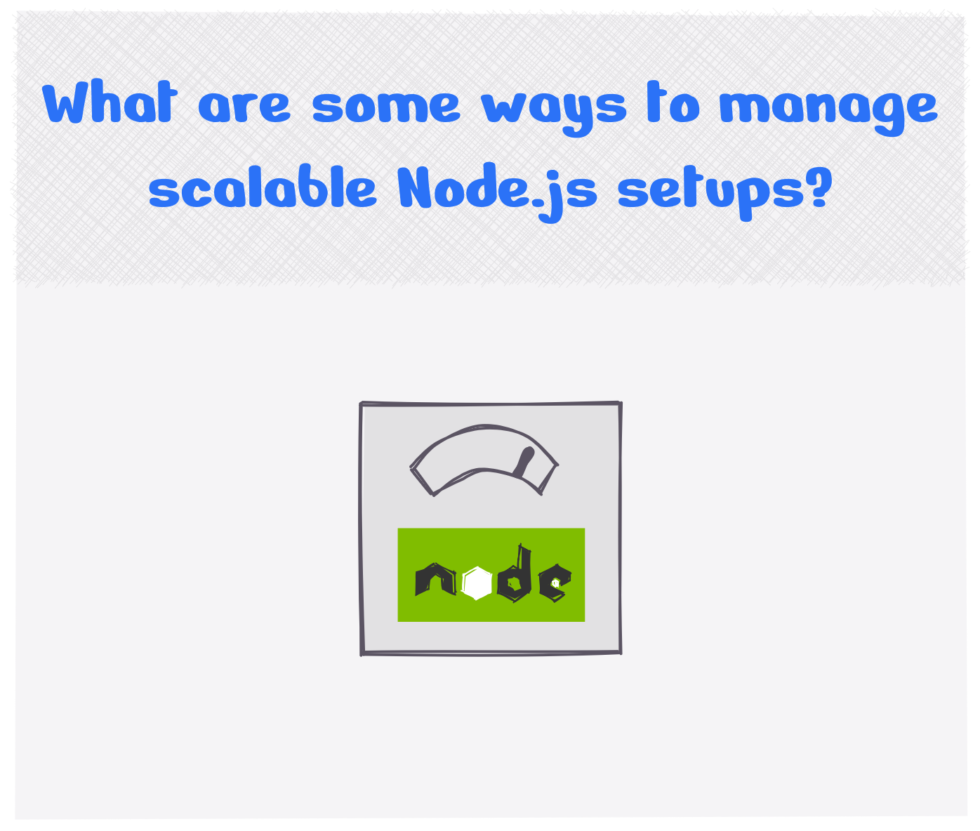 What are some ways to manage scalable Node.js setups?
