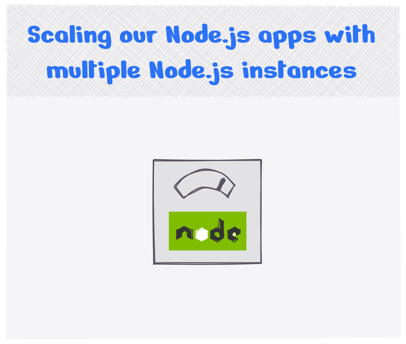 How do we scale our Node.js applications with multiple Node instances?