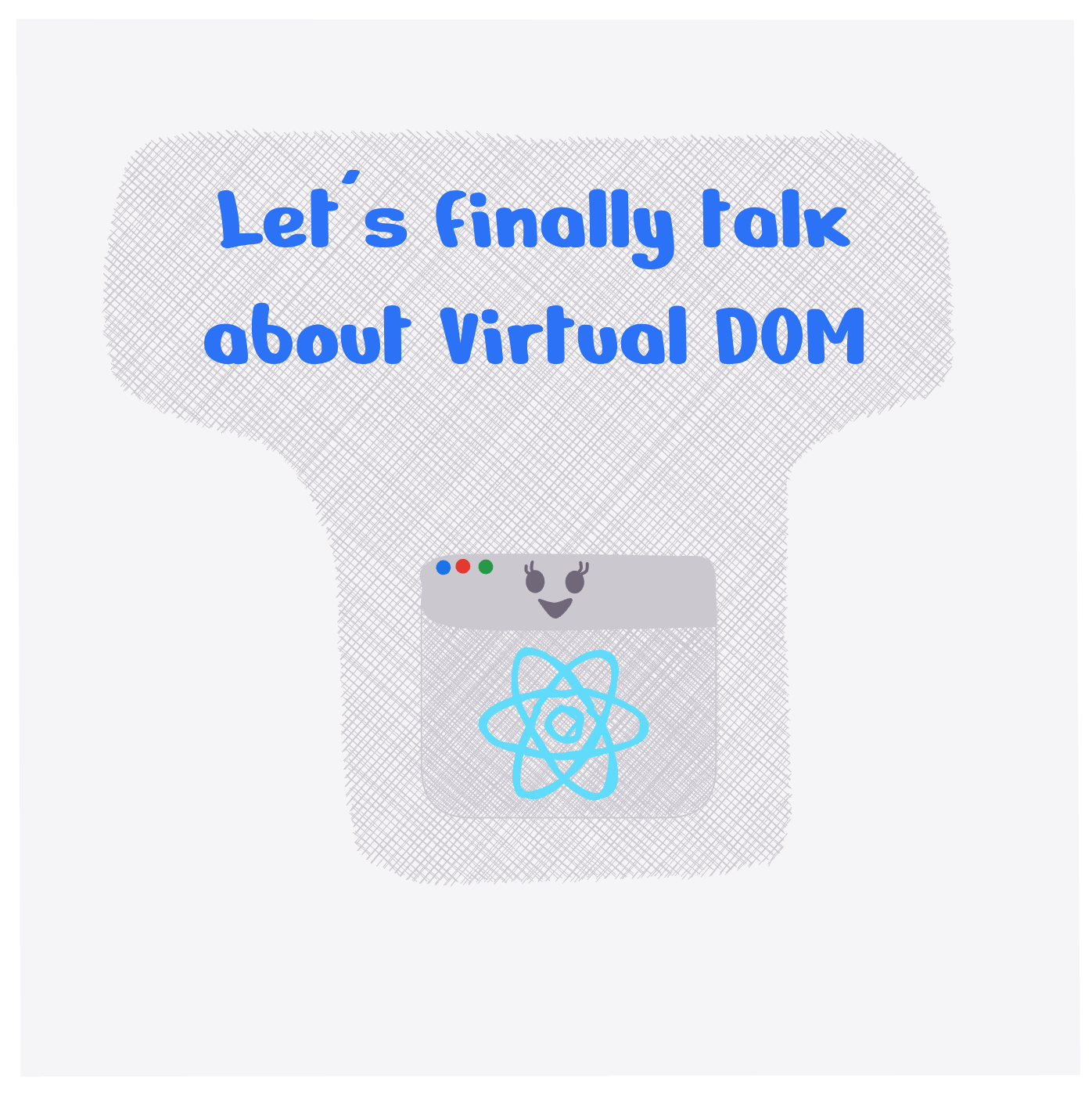 Let's finally talk about Virtual DOM